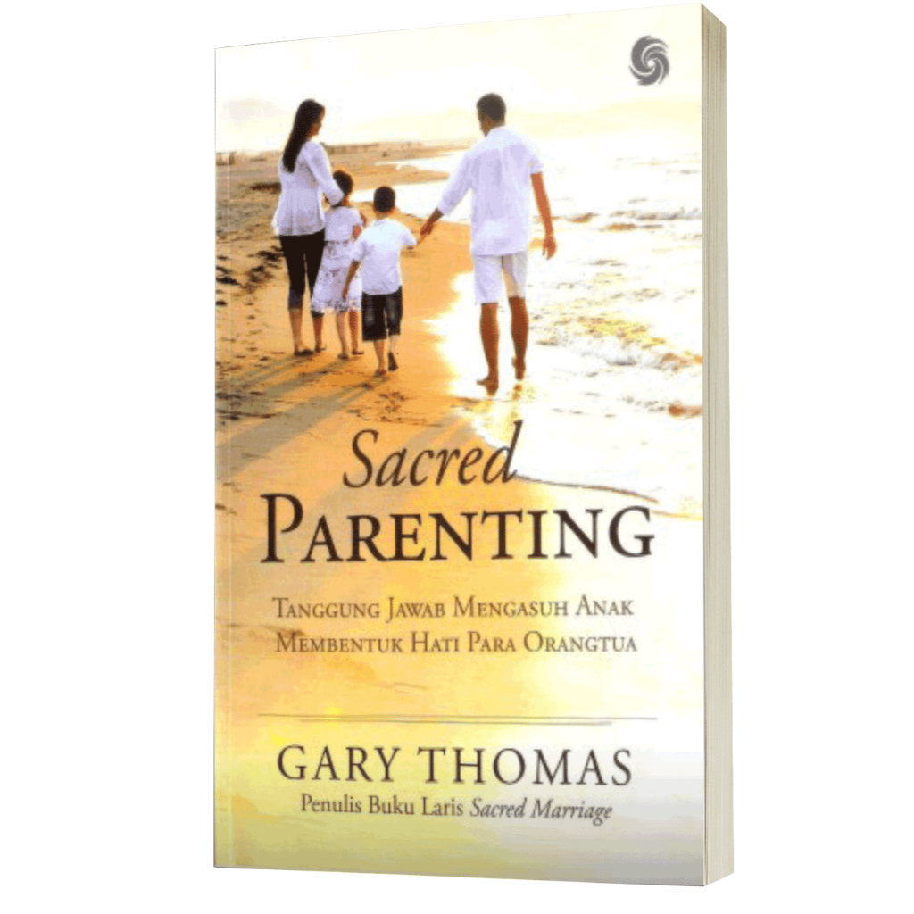 Buku Sacred Parenting by Gary Thomas - Buku Rohani Kristen