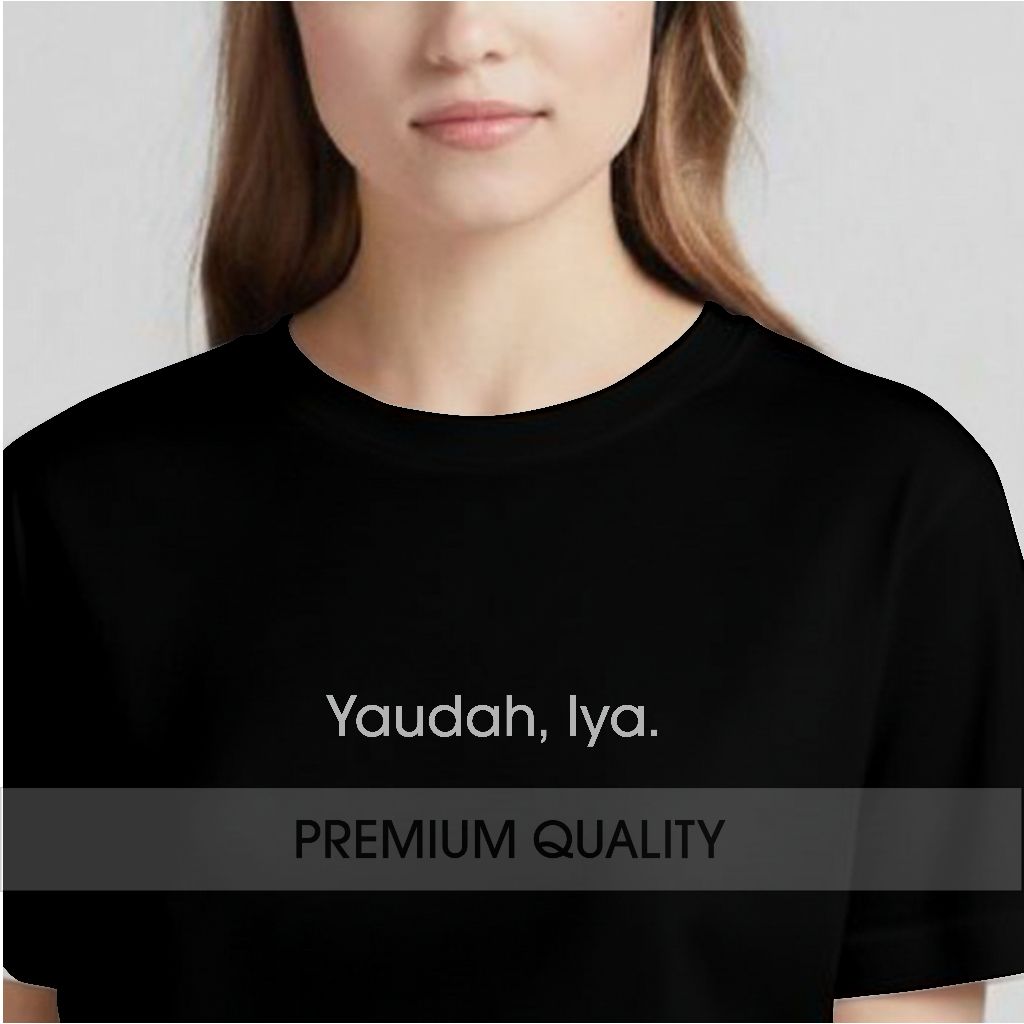 Kaos Baju Pria Baju Distro - Yaudah, Iya