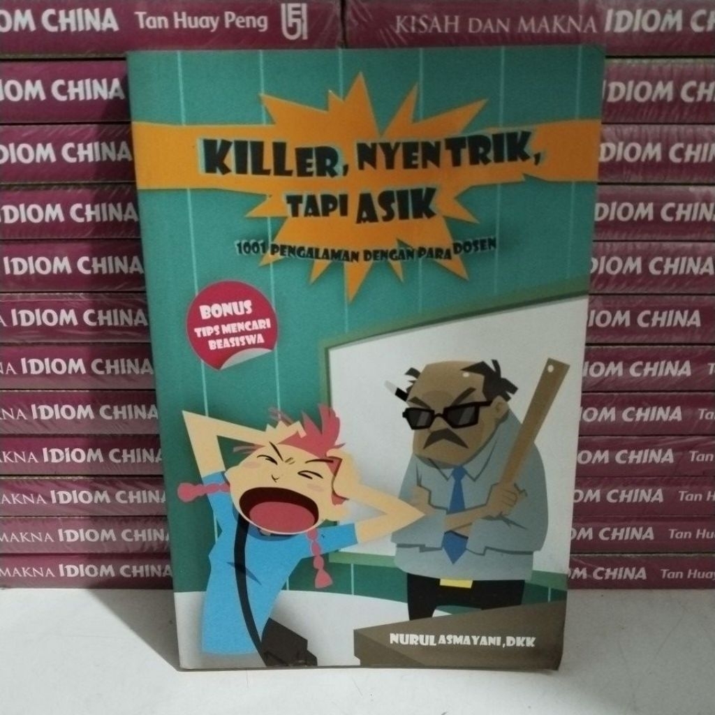 Buku Killer Nyentrik Tapi Asik - 1001 Pengalaman Dengan Para Dosen