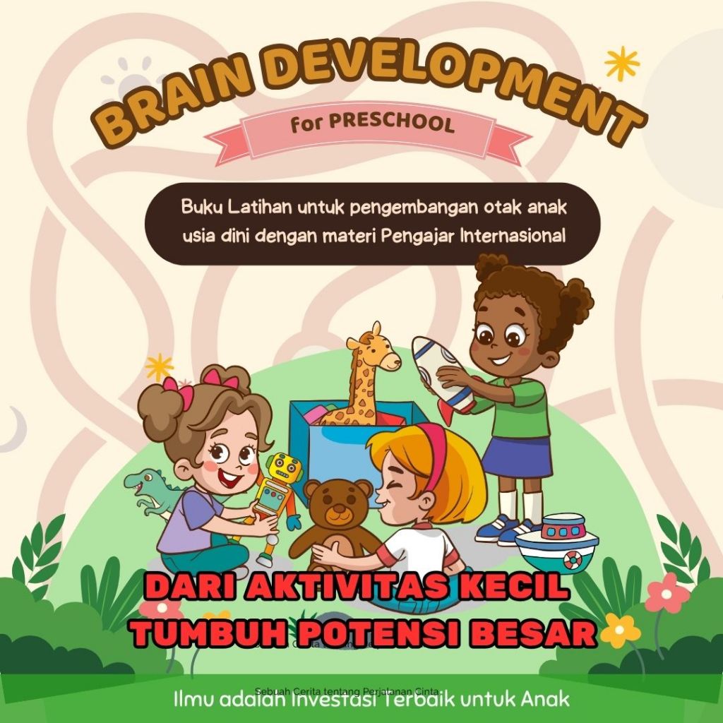 Buku Aktivitas Perkembangan Otak Anak Preschool - WORKSHEET ACTIVITY for PRESCHOOL BRAIN DEVELOPMENT