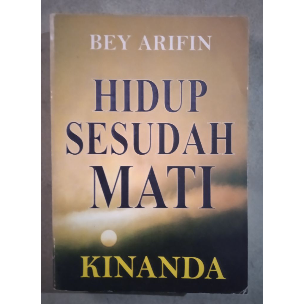 Buku Hidup Sesudah Mati , Oleh : Bey Arifin