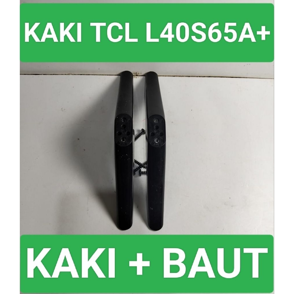 Kaki Tcl L40S65A+ Dudukan Tcl L40S65A+ Standar Tcl L40S65A PLUS