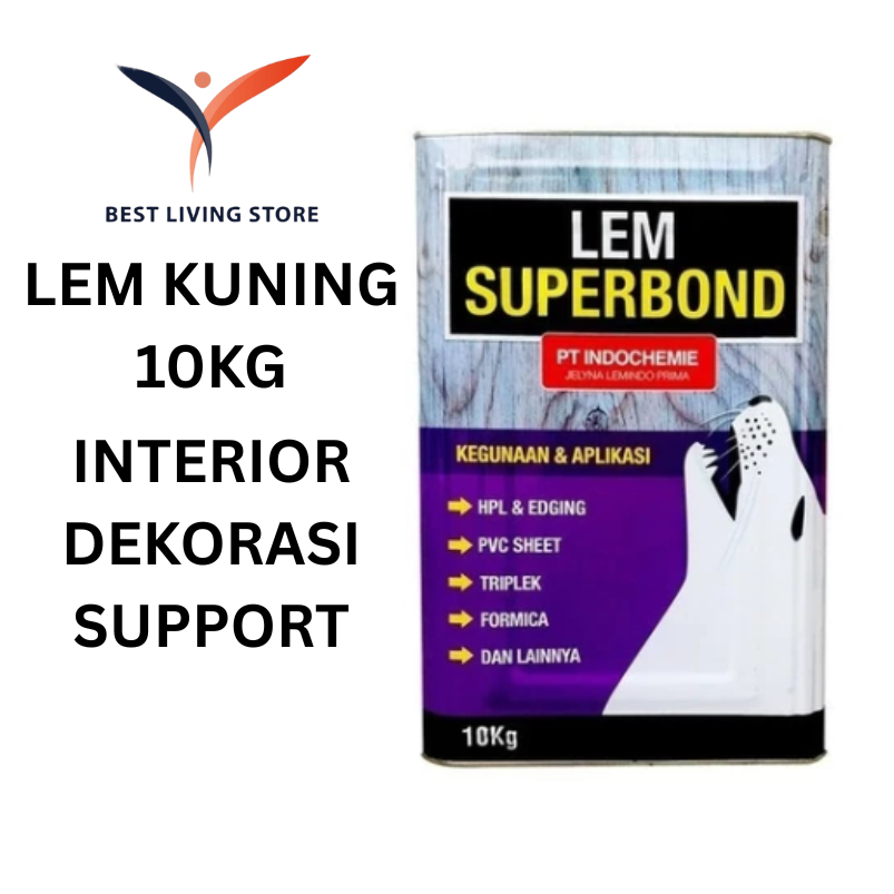 LEM KUNING 10KG LEM SUPERBOND SUPPORT DEKORASI INTERIOR