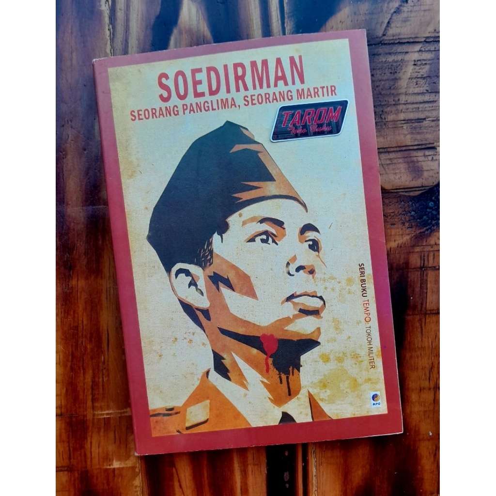 SOEDIRMAN Seorang Panglima, Seorang Martir : Tim Tempo