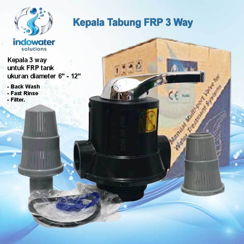 Kepala Tabung Filter Air FRP 3 Way / 3 Way Valve Filter Air