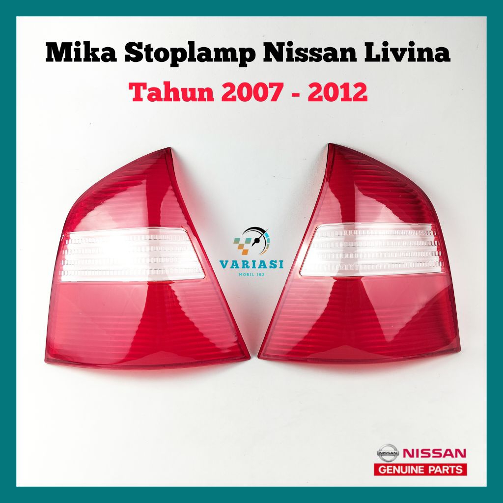 Mika stoplamp Nissan  Livina 2007 - 2012 / mika belakang Nissan Livina , Livina XGear 2007 - 2012