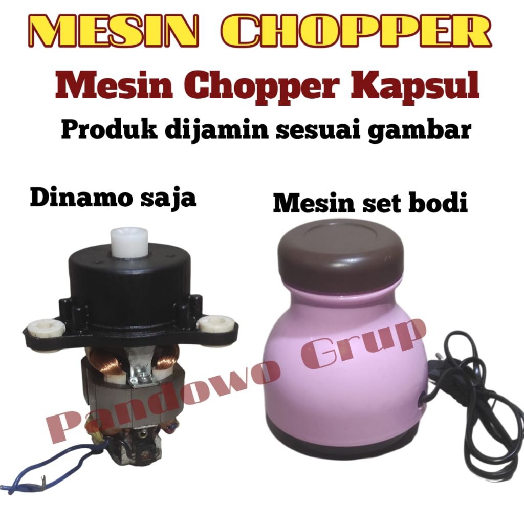 Mesin Chopper Kapsul// Bleder chopper kapsul//Dinamo blender Chopper