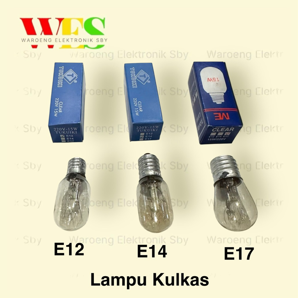 LAMPU KULKAS DRAT E12 E14 E17