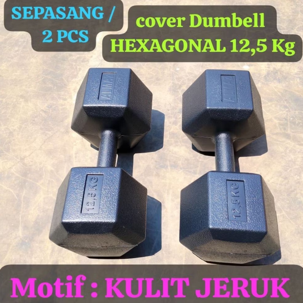 BARBEL 12,5 Kg HEXAGONAL ( sepasang) 2 pcs tanpa isi / barbel kosongan
