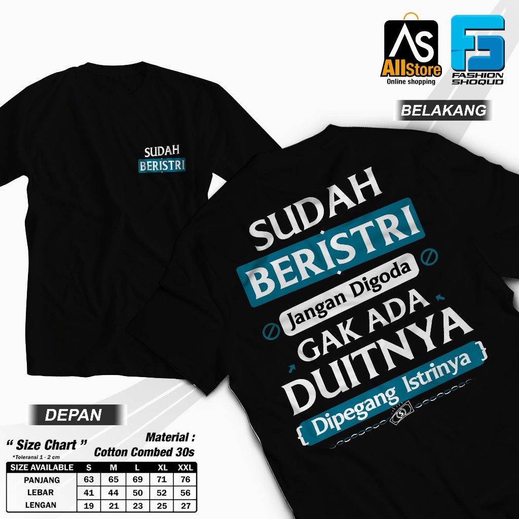Kaos Sudah Beristri Jangan Digoda Gak Ada Duitnya - Cotton combed premium Baju Tulisan Istriku