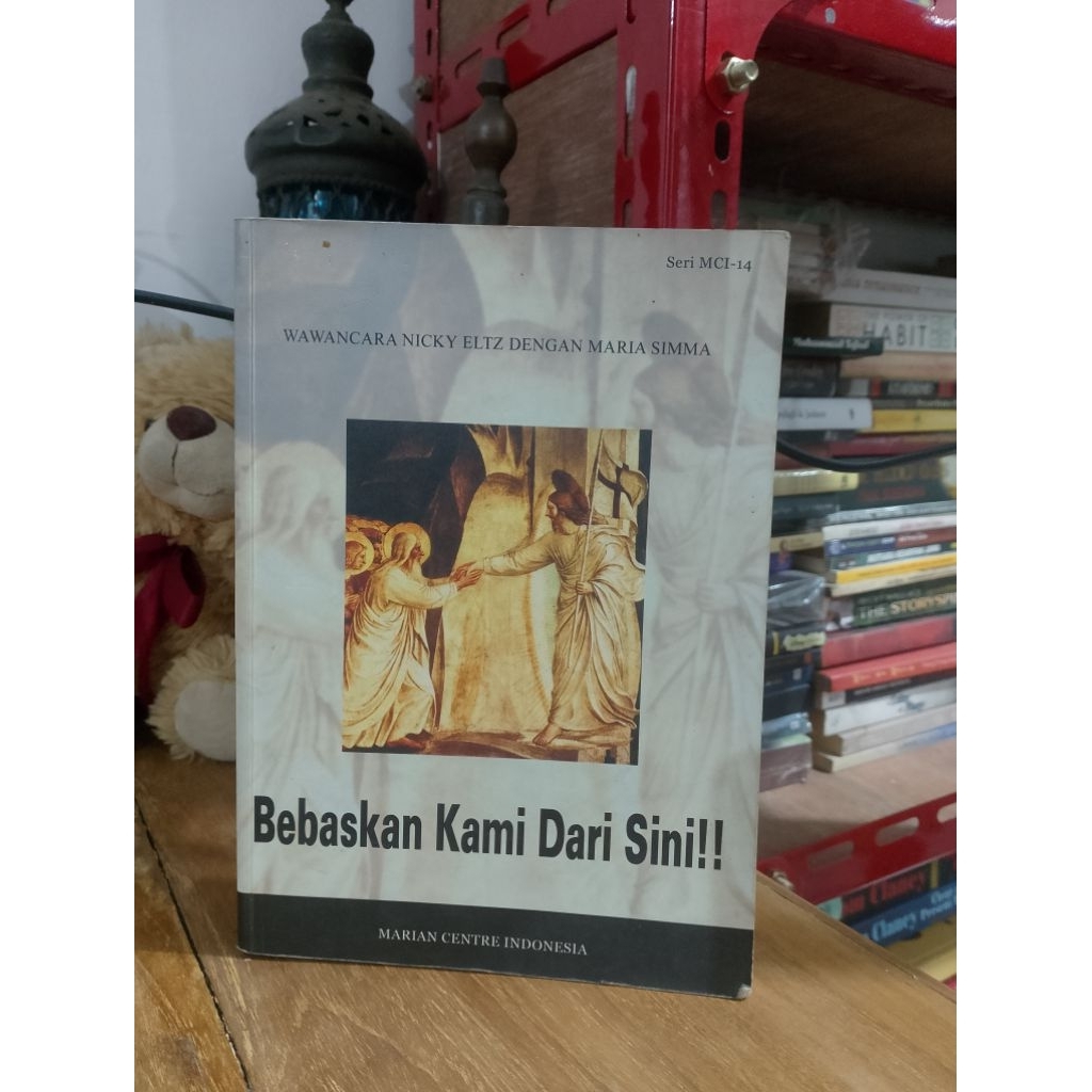 buku filsafat Bebaskan Kami Dari Sini dari Nicky Eltz dgn Maria Simma bekas/original
