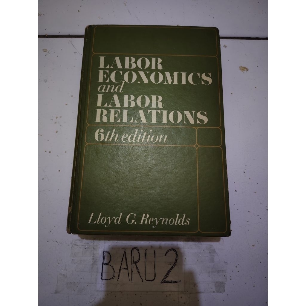 buku labor economics and labor relations 6th edition by LLOYD G. REYNOLDS