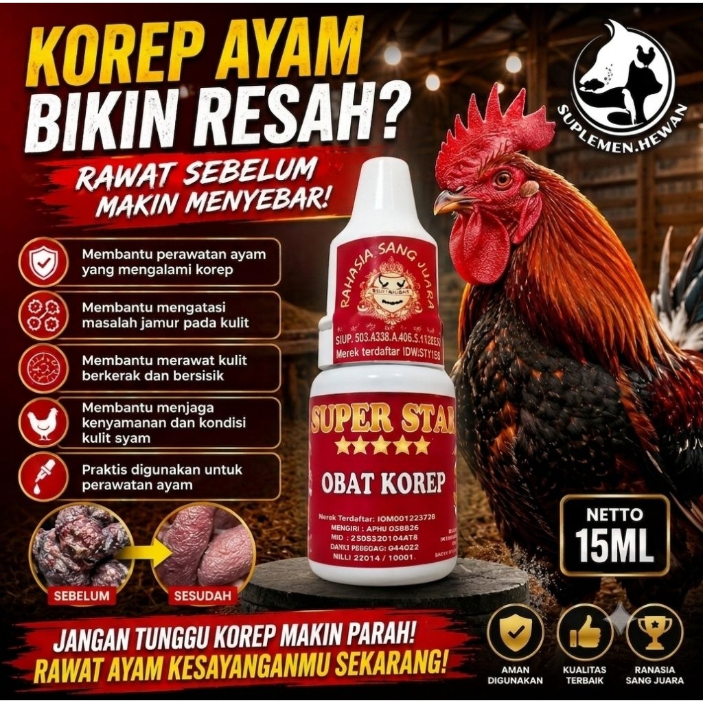 SUPER STAR Obat Korep Ayam 15ml – Obat Jamur Kulit Ayam, Korep, Kerak & Sisik Ayam Jago Bangkok