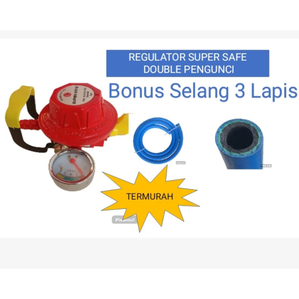 Super Safe Regulator LPG, Double Pengunci. Bonus Selang 3 Lapis. Termurah Banyak Bonusnya.