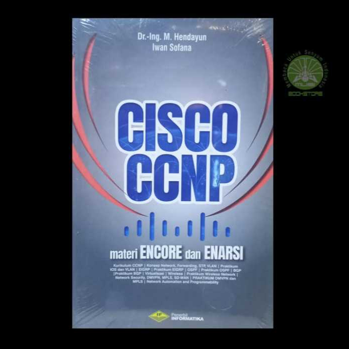 Buku CISCO CCNP - Materi Encore & Enarsi - M Hendayun, Iwan Sofana - Informatika Musibookstore Ori
