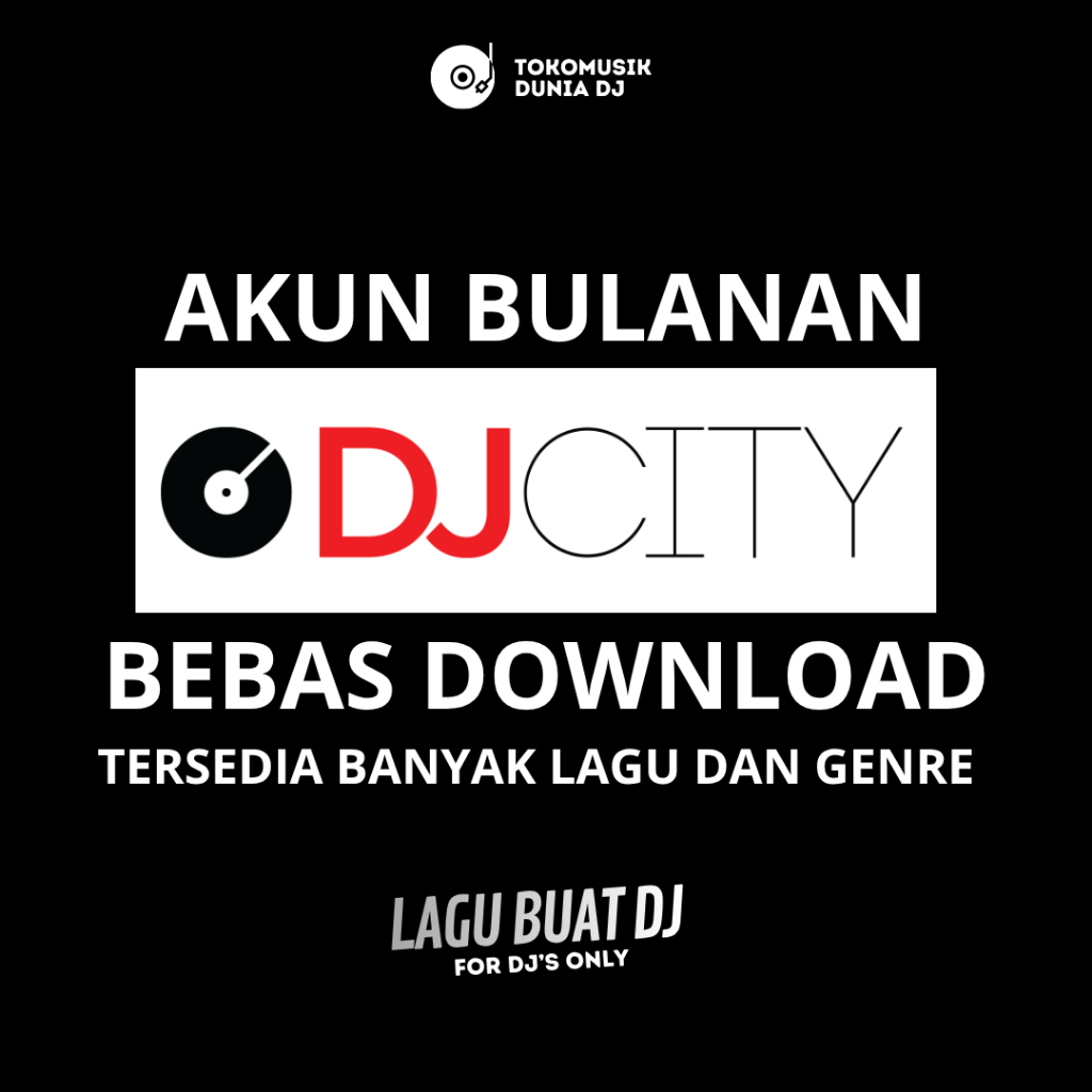 AKUN DJ CITY DOWNLOAD LAGU DJ LENGKAP GRATIS PRIVATE SHARING