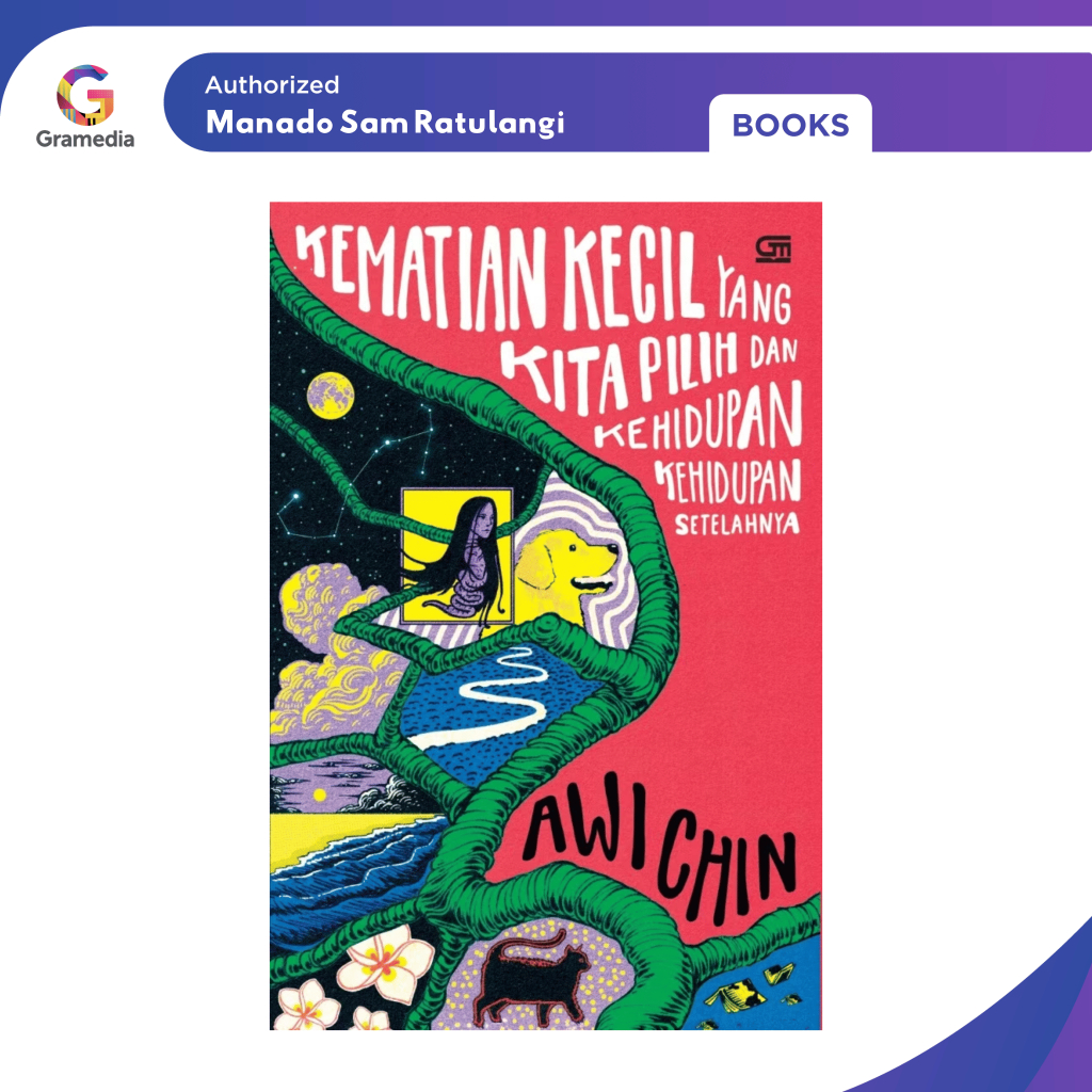 Gramedia Manado-Kematian Kecil yang Kita Pilih dan Kehidupan-kehidupan Setelahnya