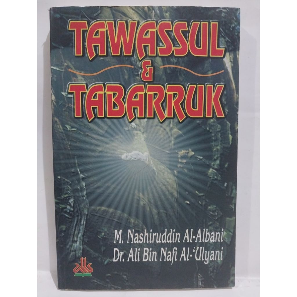 TAWASSUL TABARRUK Oleh M. Nashiruddin Al-AlbaniDr. Ali Bin Nafi Al-'Ulyani
