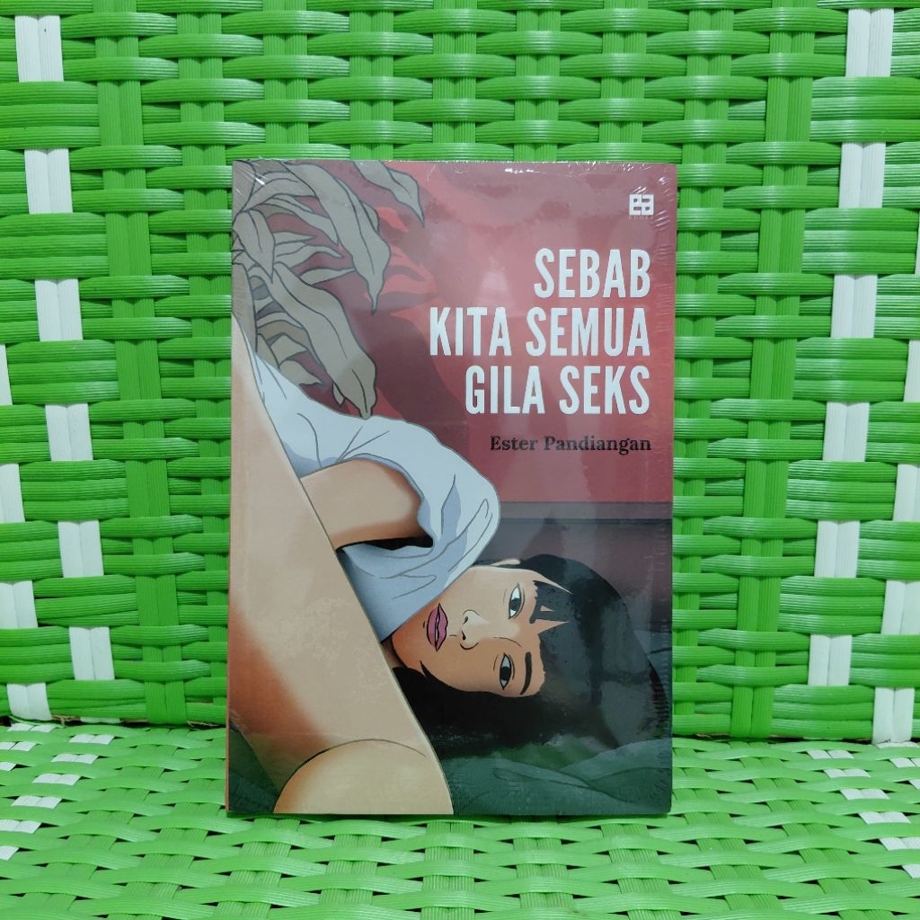 Buku Sebab Kita Semua Gila Seks