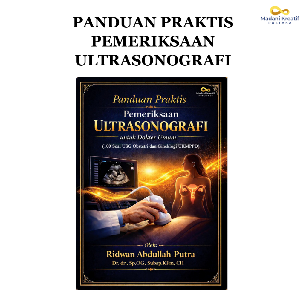Buku Panduan Praktis Pemeriksaan Ultrasonografi untuk Dokter Umum | Buku USG Obstetri Ginekologi, PO