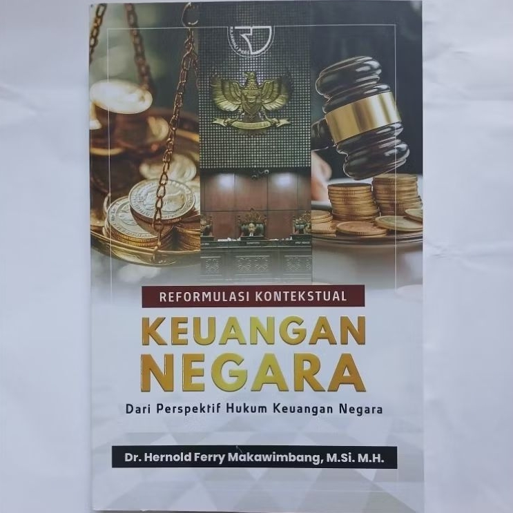 REFORMULASI KONTEKSTUAL KEUANGAN NEGARA DARI PERSPEKTIF HUKUM KEUANGAN NEGARA