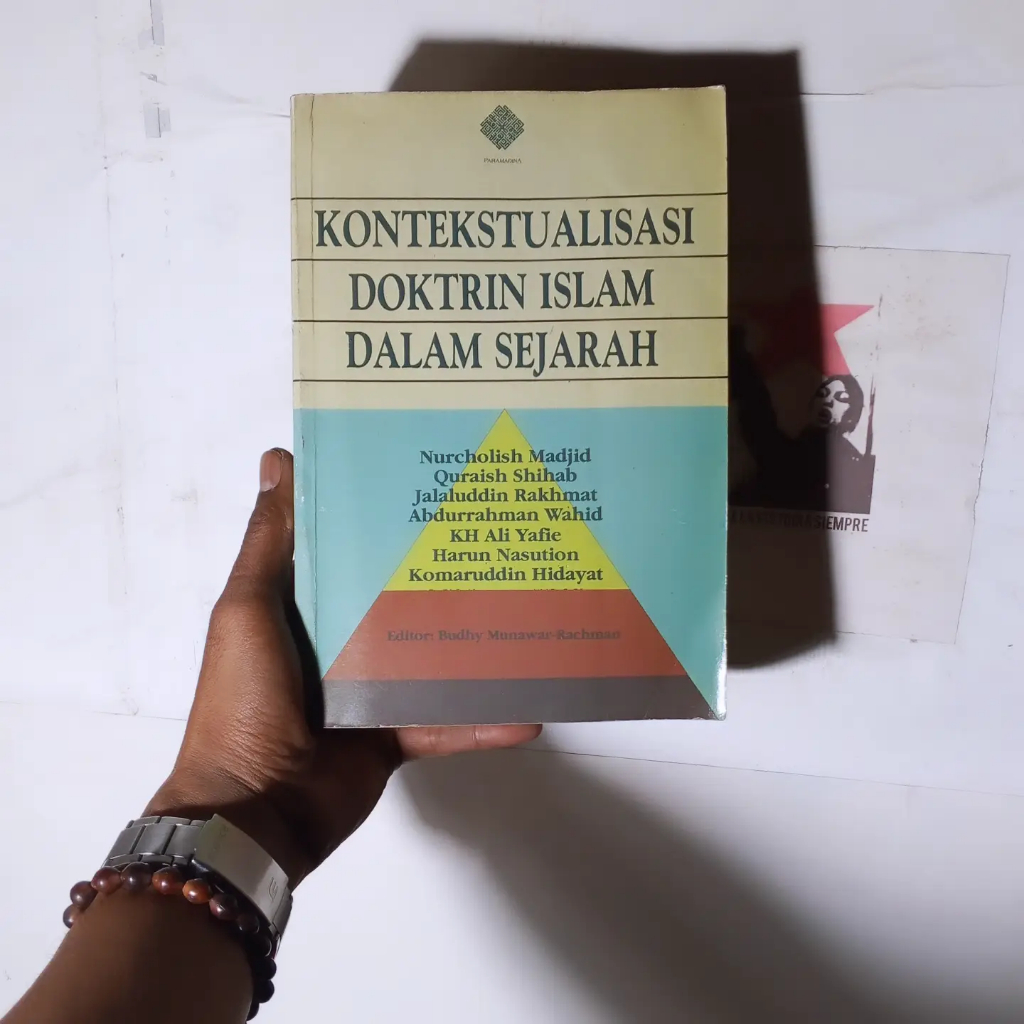 Kontekstualisasi Doktrin Islam dalam Sejarah | Nurcholish Madjid, M. Quraish Shihab, Abdurrahman Wah