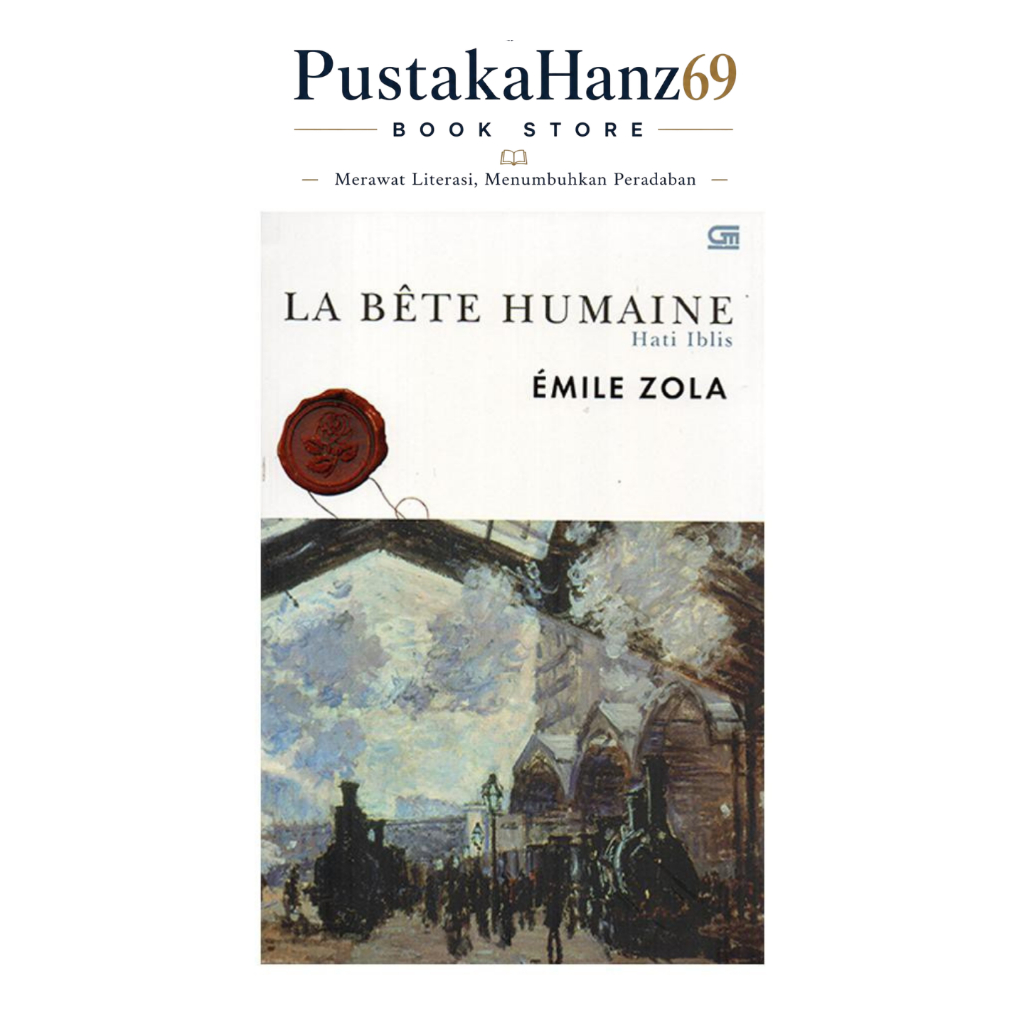 Buku Novel Terjemahan La Bete Humaine: (HATI IBLIS) - Emile Zola