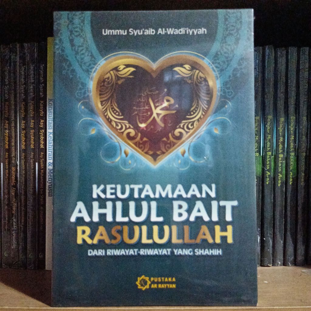Keutamaan Ahlul Bait Rasulullah dari Riwayat-Riwayat yang Shahih