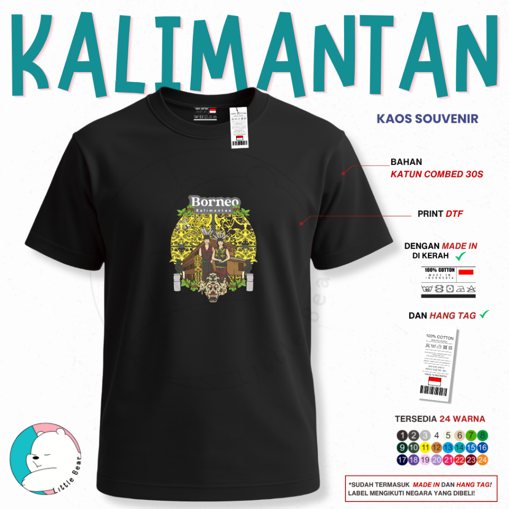 LITTLEBEAR KAOS OLEH - OLEH KALIMANTAN TSHIRT BAJU SOUVENIR KALIMANTAN TYPE 6