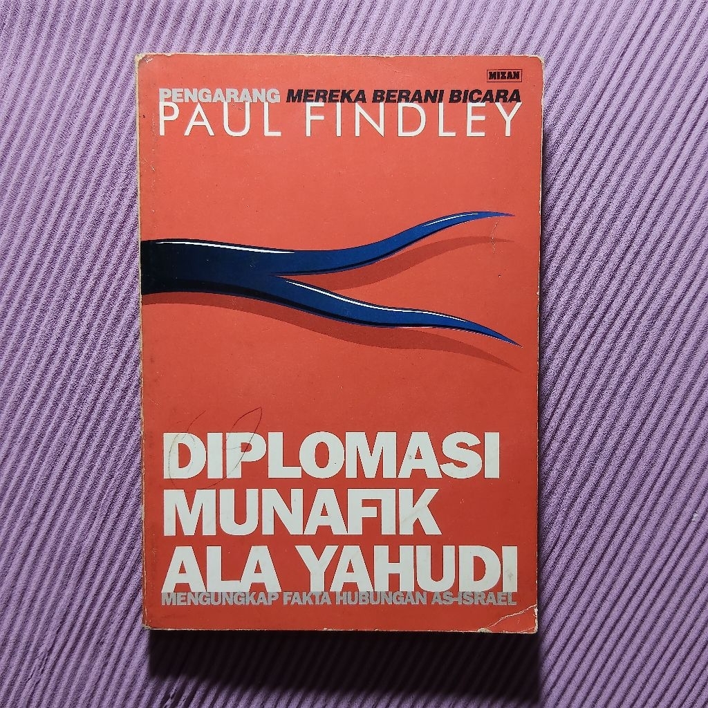 Buku Langka Original • Diplomasi Munafik Yahudi - Mengungkap Fakta Hubungan AS & Israel / PAUL FINDL