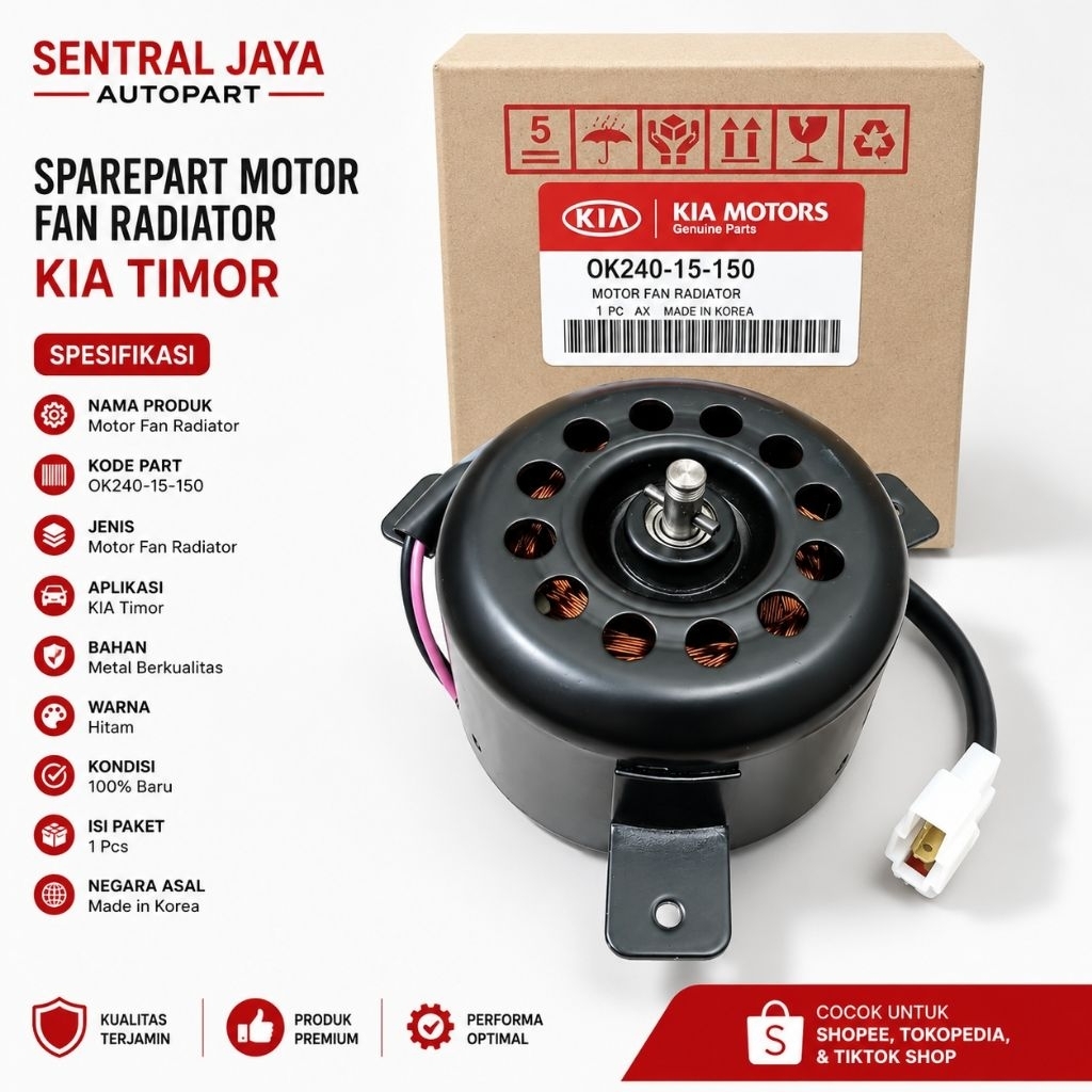MOTOR FAN RADIATOR KIA TIMOR OK240-15-150 KIPAS RADIATOR MOBIL KIA TIMOR KUALITAS PREMIUM