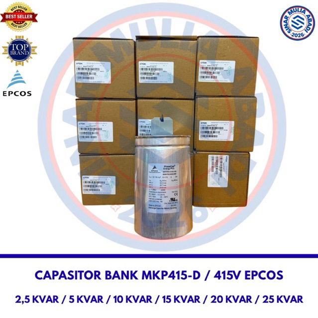 CAPASITOR EPCOS 2,5 KVAR / 5 KVAR / 10 KVAR / 15 KVAR / 20 KVAR / 25 KVAR 415V 3 PHASE MKP415-D EPCO