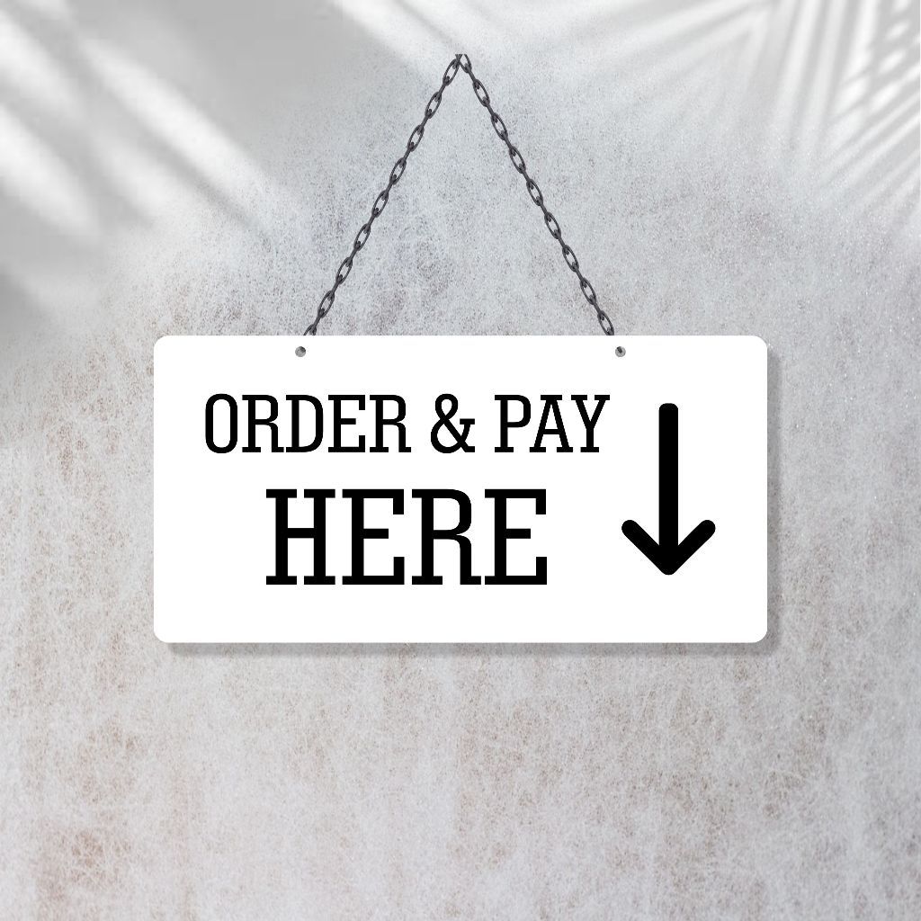 Sign Acrylic Order & pay Here gantung | Akrilik order pay here minimalis