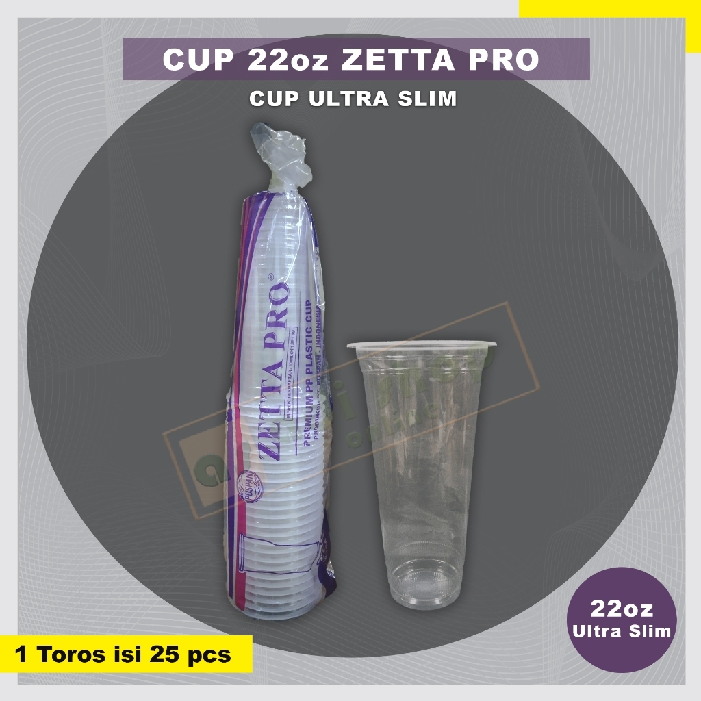 Cup Plastik Zetta Pro Slim 22oz Puspan Gelas (1 Toros isi 25pcs)