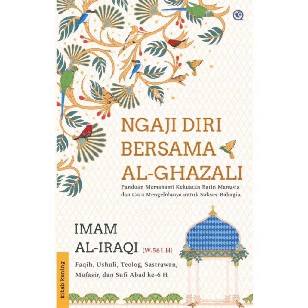 Ngaji Diri Bersama Al-Ghazali - Imam al-Iraqi