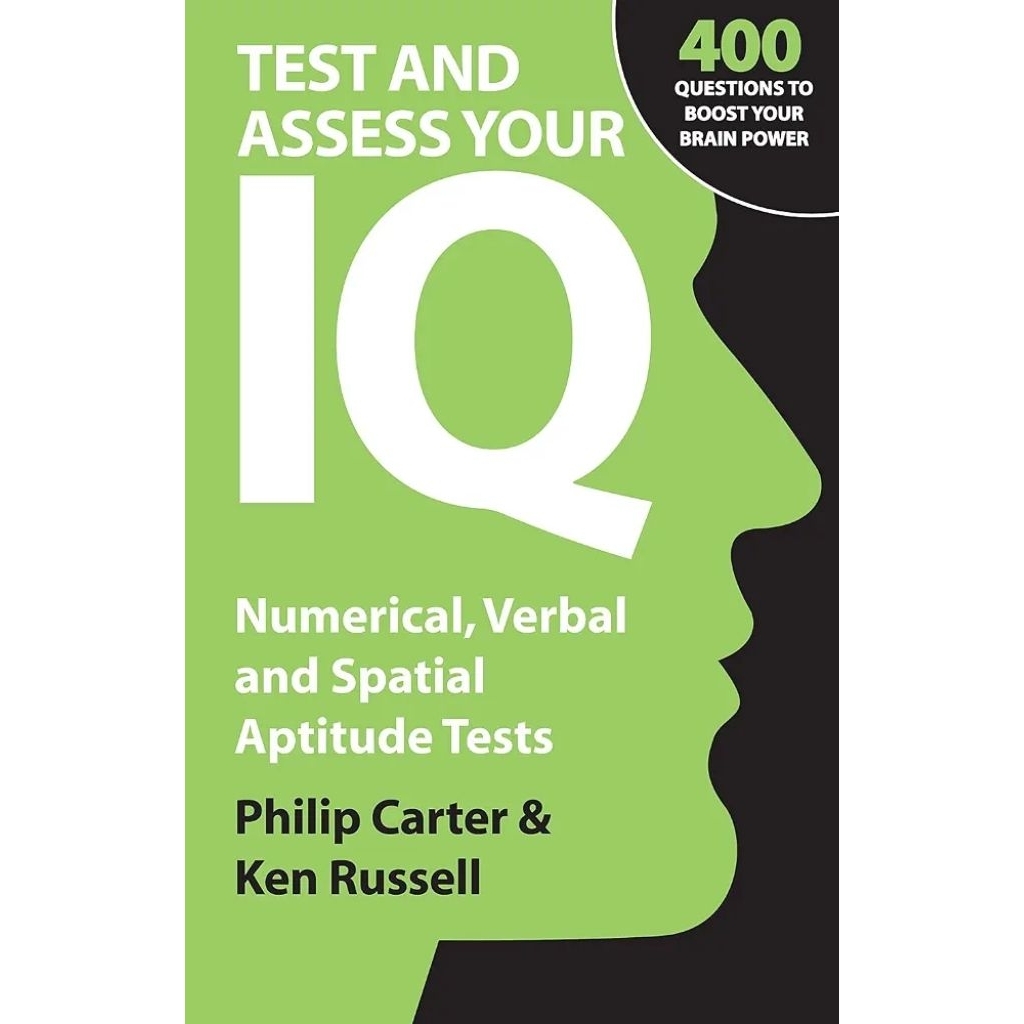Test and Assess Your IQ: Numerical, Verbal and Spatial Aptitude Tests
