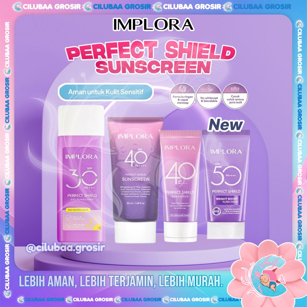 IMPLORA Perfect Shield Sunscreen SPF 40 PA++ || SPF 30 PA+++ || SPF 50 PA ++++ || Sunscreen Wajah BP
