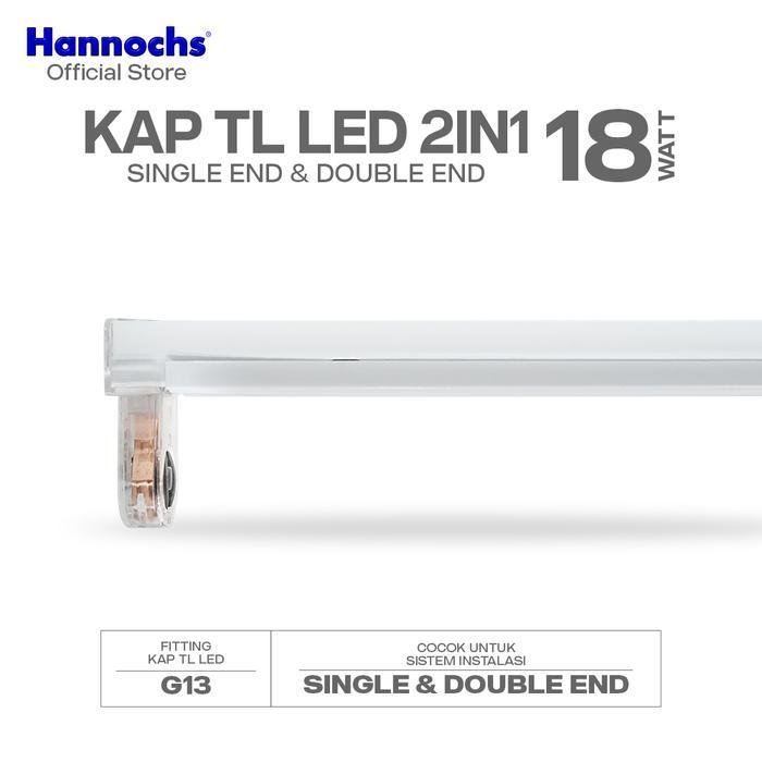 HANNOCHS KAP TL LED HANNOCHS KAP LAMPU T8 LED 60CM 120CM 1 KAKI TL 2 KAKI TL 2IN1 SINGLE END DOUBLE 