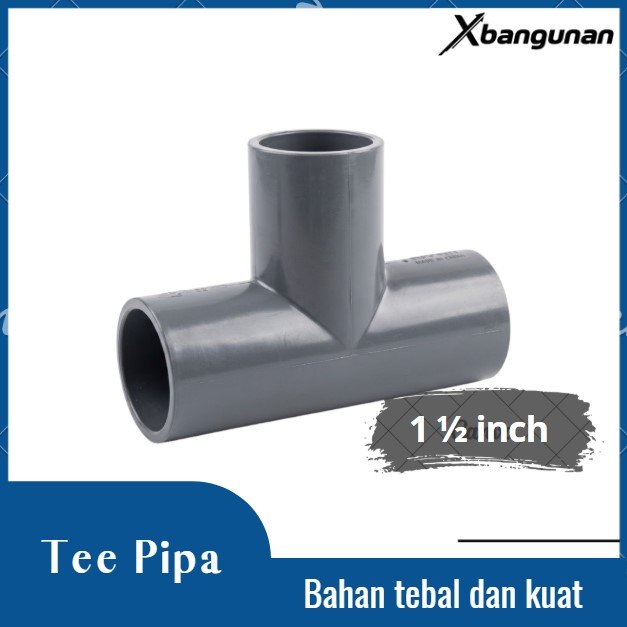Tee Pipa 1 1/2" inch | T Pipa 1 1/2 inch