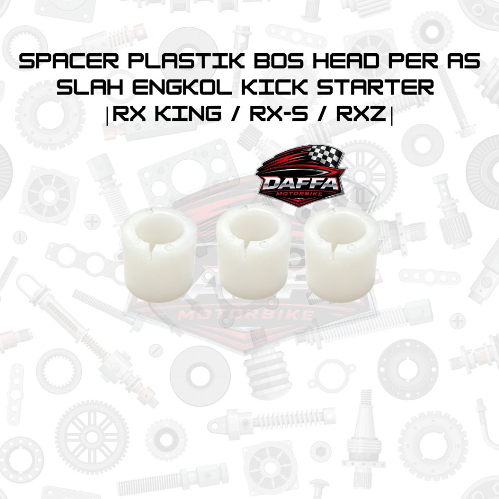 SPACER PLASTIK BOS PER AS SLAH ENGKOL KICK STATER RX KING RXS