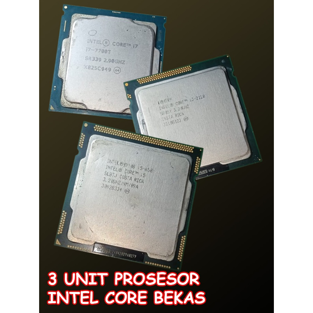 Paket Borongan - 3 UNIT Processor PC Intel Core (i7-7700T, i3-2120, i5-650) Tray - Bekas - Batangan 