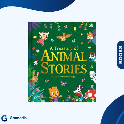 Gramedia Medan - IMPORT BOOK STORYTIME TREASURY 5: A TREASURY OF ANIMAL STORIES