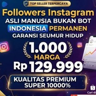 100% Real Human Followers Instagram Indonesia Premium & Aman | No Bot | Garansi Seumur Hidup