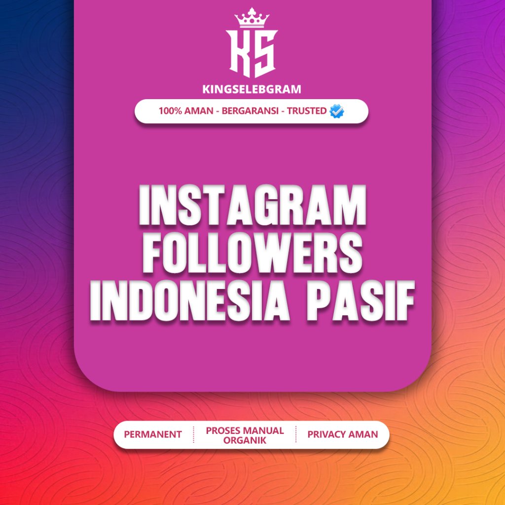 INSTAGRAM FOLLOWERS INDONESIA PASIF PERMANENT