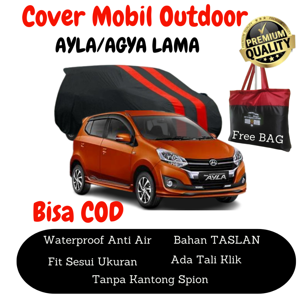 Cover Mobil dari Kain Taslan: AYLA / AGYA LAMA Anti Panas Matahari, Debu, dan Hujan untuk Outdoor