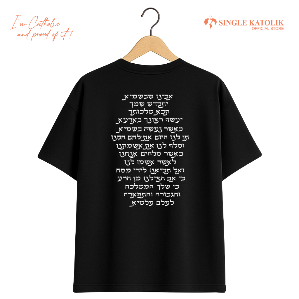 DOA BAPA KAMI BAHASA IBRANI (Versi 2) [OVERSIZED] - Kaos Rohani  - Katun premium 100% - Cotton Aloe 