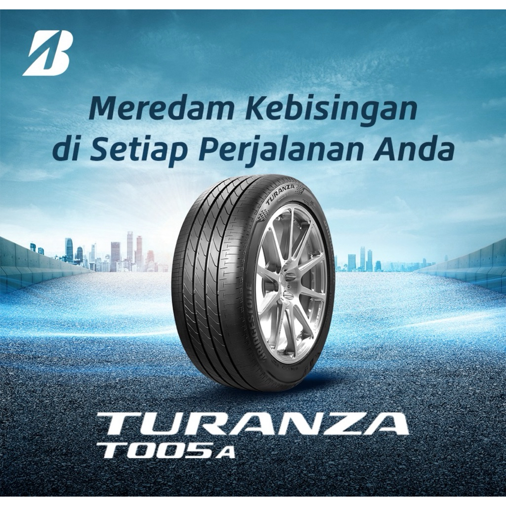 PROMO Ban mobil 215/55 r18 Bridgestone Turanza T005A ukuran 215 55 18 cocok untuk Yaris Cross Mazda 