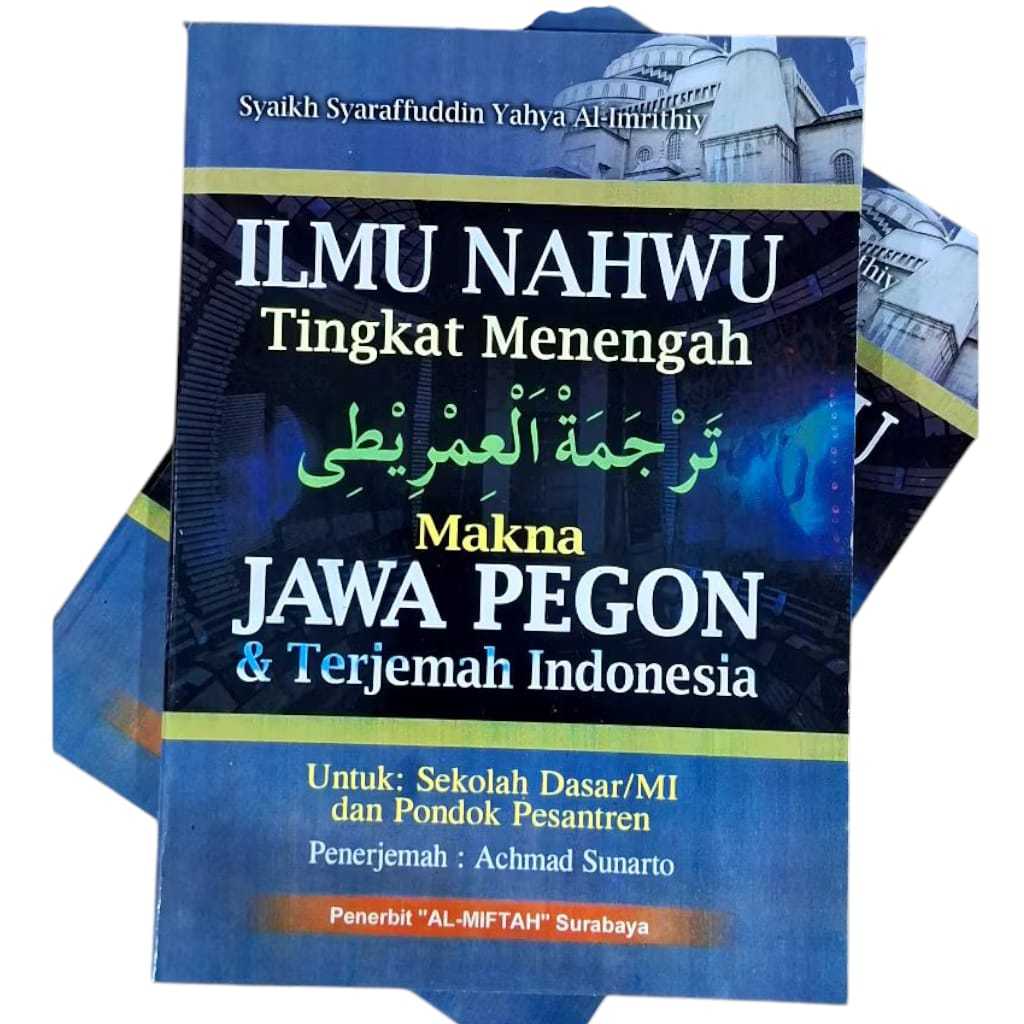 Terjemah IMRITHI - ILMU NAHWU Tingkat Menengah Makna JAWA PEGON dan Terjemah Indonesia / Terjemah Ki
