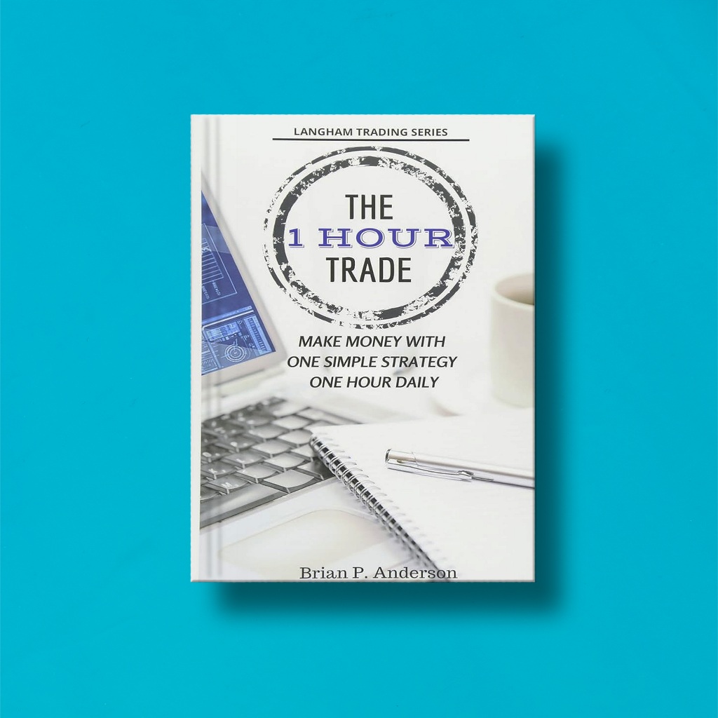 

(Eng) The 1 Hour Trade by Brian P Anderson