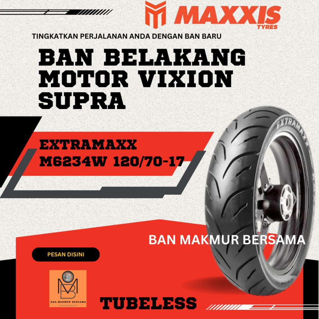 Ban Motor Belakang Vixion Supra GTR150 MX-King 120/70 Ring 17 MAXXIS EXTRAMAXX M6234W  Tubeless